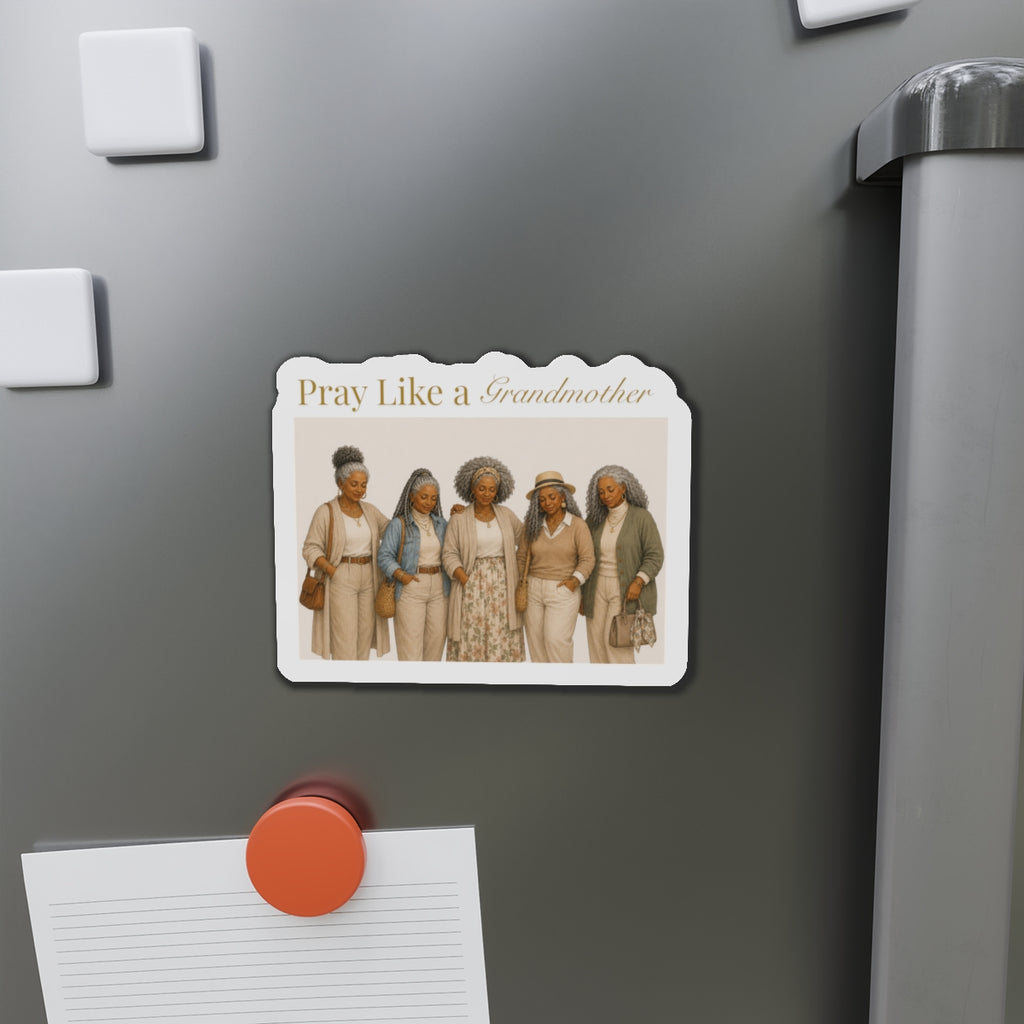 Pray Like a Grandmother Die-Cut Magnet