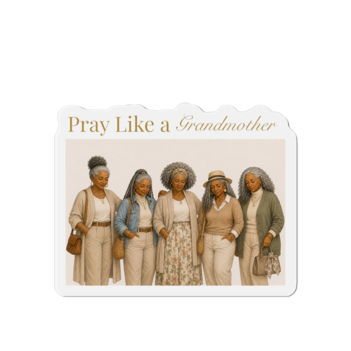 Pray Like a Grandmother Die-Cut Magnet