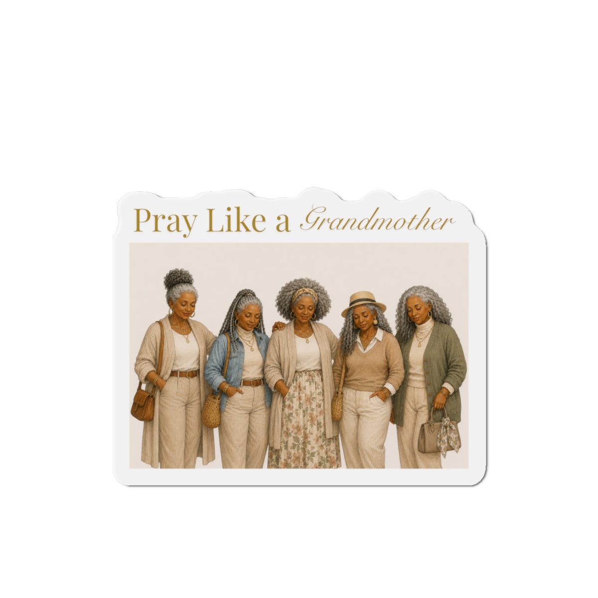 Pray Like a Grandmother Die-Cut Magnet