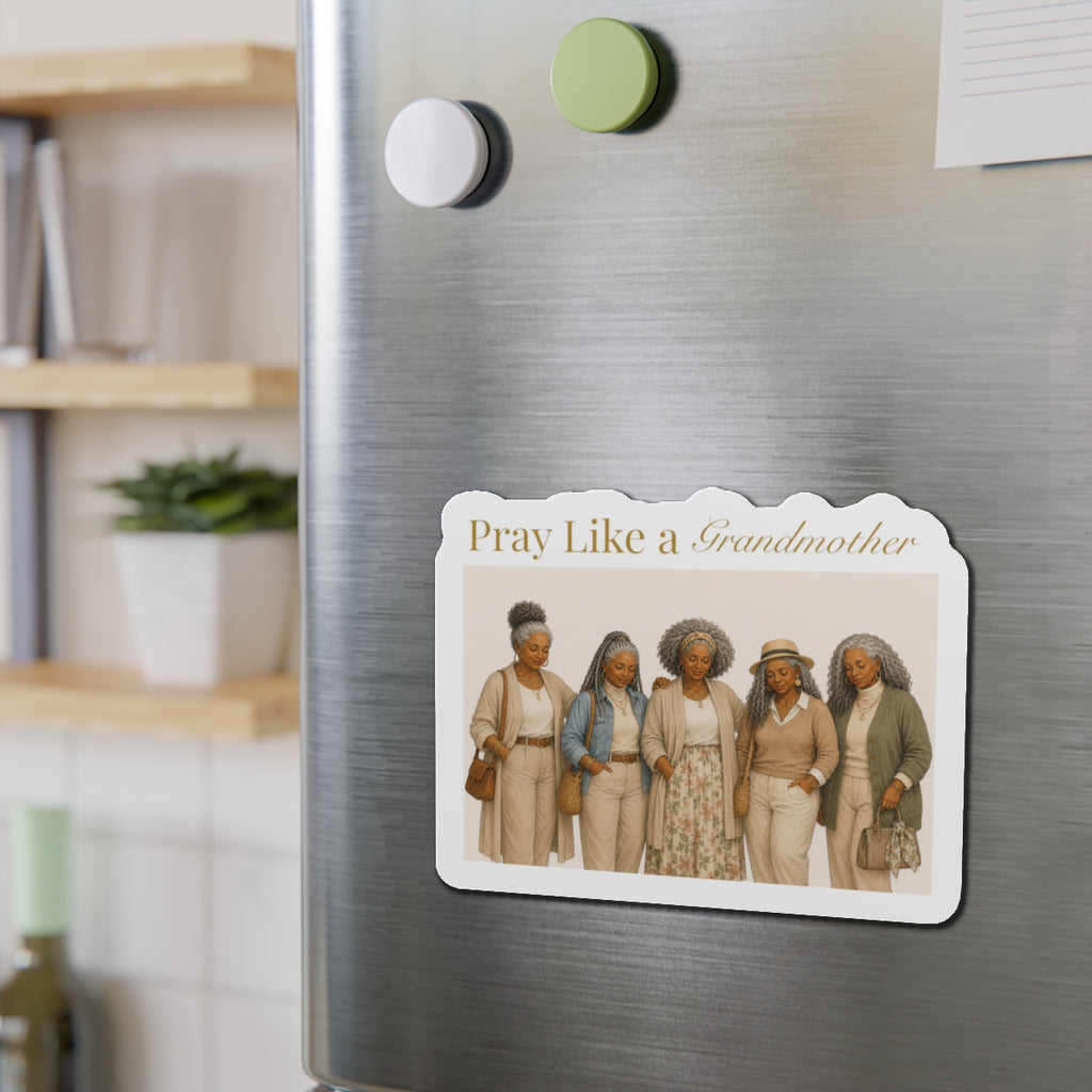 Pray Like a Grandmother Die-Cut Magnet