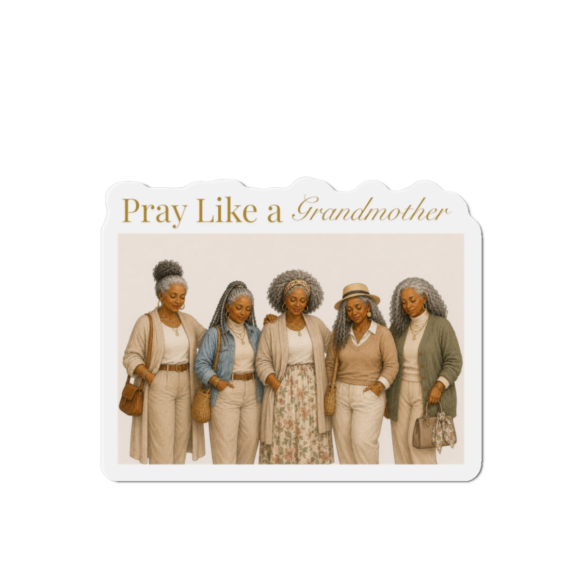 Pray Like a Grandmother Die-Cut Magnet