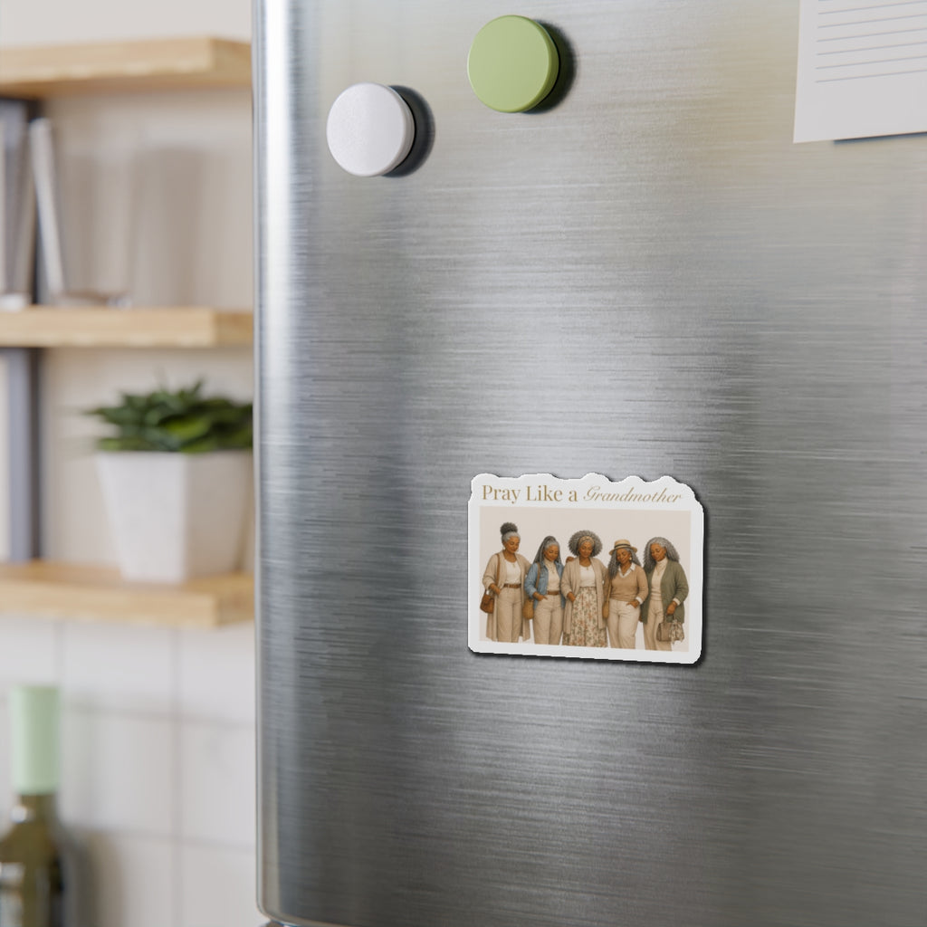 Pray Like a Grandmother Die-Cut Magnet