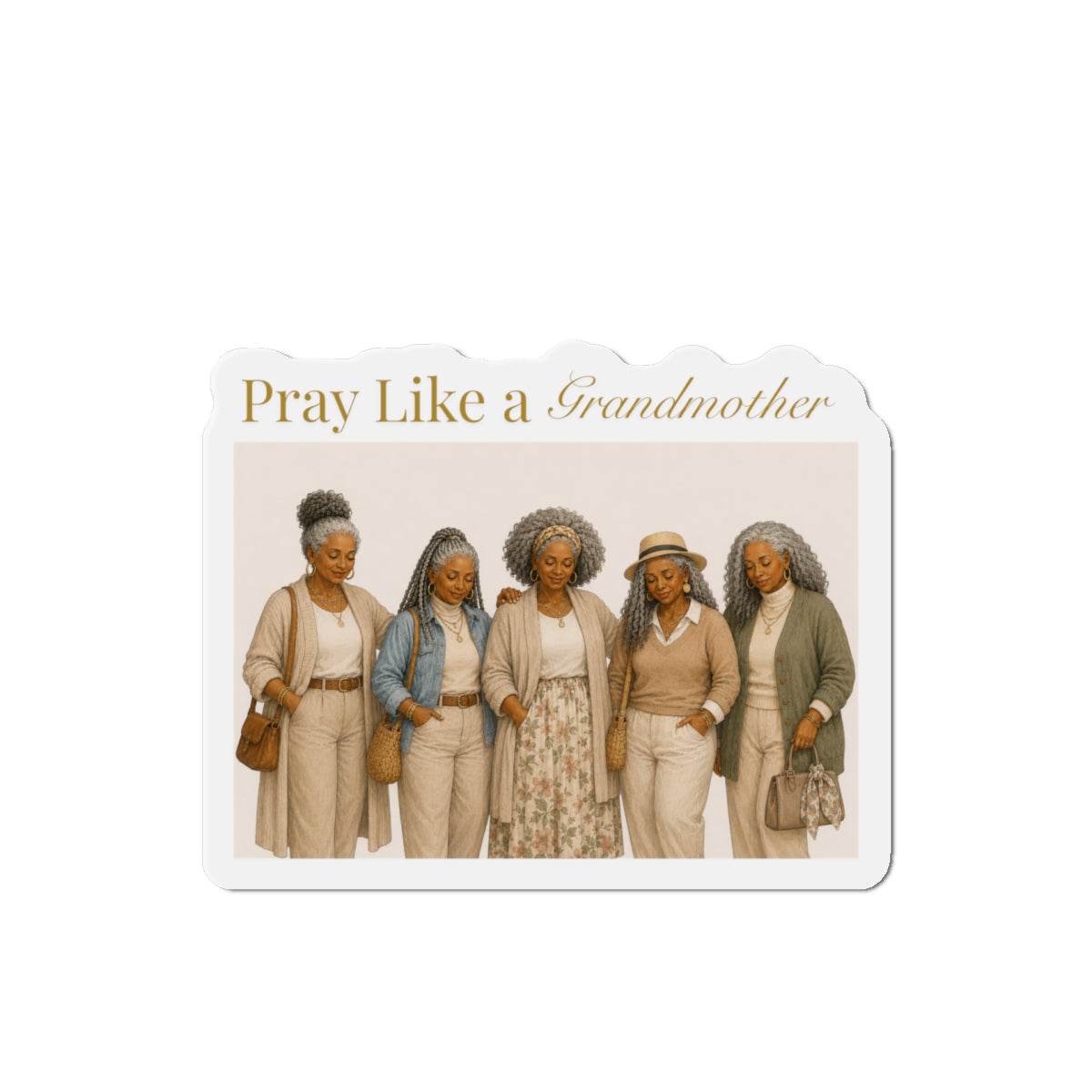 Pray Like a Grandmother Die-Cut Magnet