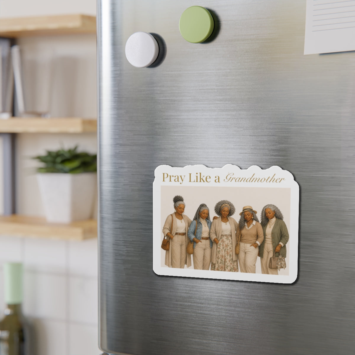 Pray Like a Grandmother Die-Cut Magnet