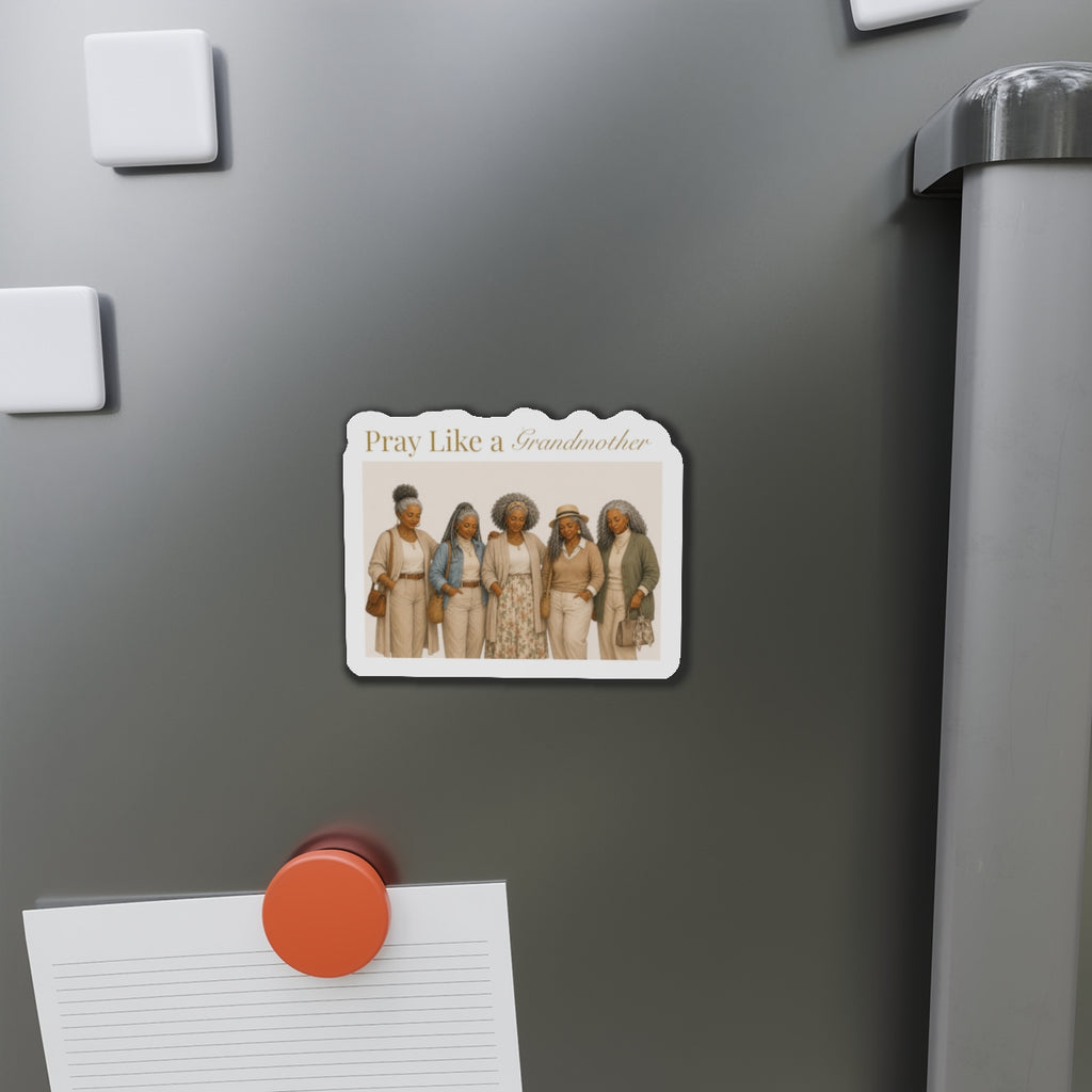 Pray Like a Grandmother Die-Cut Magnet
