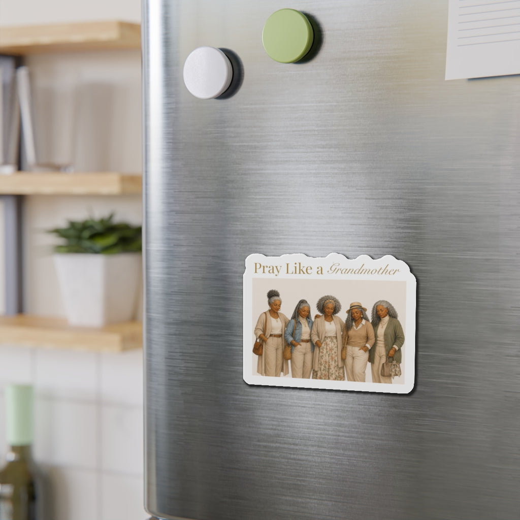 Pray Like a Grandmother Die-Cut Magnet